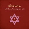 Klezmorim (Early Klezmer Recordings 1920 - 1960), Vol. 5