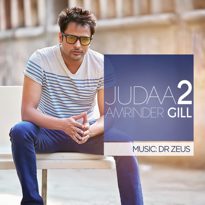 Judaa 2 - Amrinder Gill & Bilal Saeed