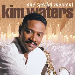 One Special Moment (feat. Meli'sa Morgan, Chuck Loeb) - Kim Waters One Special Moment (feat. Meli'sa Morgan, Chuck Loeb) - Kim Waters