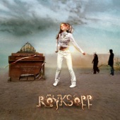 Röyksopp - Follow My Ruin