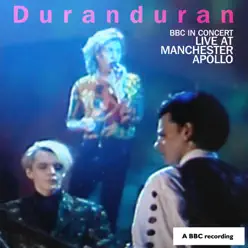 BBC In Concert: Manchester Apollo, 25th April 1989 - Duran Duran