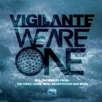 We Are One - Vigilante