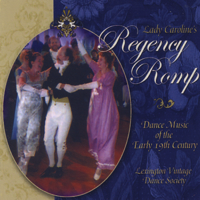 Lexington Vintage Dance Society - Lady Caroline's Regency Romp: Dance Music of the Early 19th Century artwork