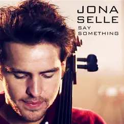 Say Something - Single by Jona Selle album reviews, ratings, credits