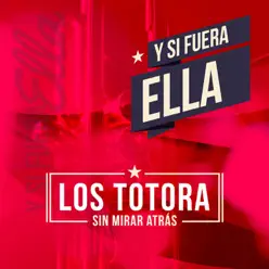 Y si fuera ella - Single - Los Totora