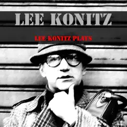 Lee Konitz Plays - Lee Konitz Lee Konitz Plays - Lee Konitz