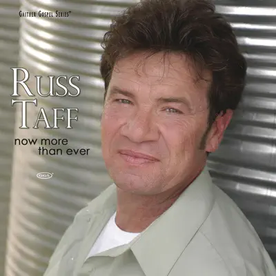 Now More Than Ever - Russ Taff