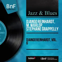 Django Reinhardt, Vol. 6 (Mono Version) - Stéphane Grappelli Django Reinhardt, Vol. 6 (Mono Version) - Stéphane Grappelli