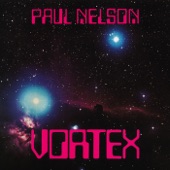 Paul Nelson - Vortex 1