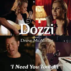 I Need You Tonight (feat. Drew McAlister) - Single by Dozzi album reviews, ratings, credits