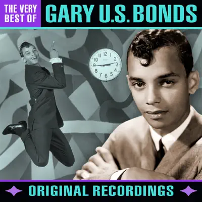 The Very Best Of - Gary 'U.S.' Bonds The Very Best Of - Gary 'U.S.' Bonds