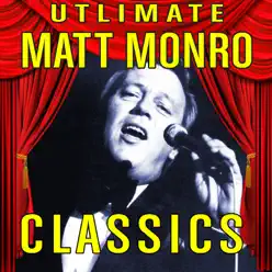 Ultimate Classics - Matt Monro