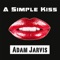 A Simple Kiss - Adam Jarvis lyrics