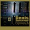 Equaliza - Denis Underground lyrics