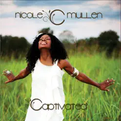 Captivated - Nicole C. Mullen