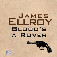 James Ellroy - Blood's a Rover (Unabridged) artwork