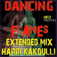 Dancing Flames Extended Mix - Single by Harri Kakoulli album reviews, ratings, credits