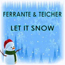 Let It Snow - Ferrante & Teicher Let It Snow - Ferrante & Teicher