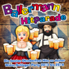 Ballermann Hitparade: Die besten Oktoberfest Hits zu deiner Wiesn Schlager Party 2013 bis 2014 - Various Artists