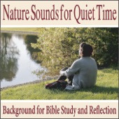 Nature Sounds for Quiet Time: Background for Bible Study and Reflection artwork