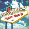 The Vegas Years, 2008