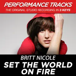 Set the World On Fire (Performance Tracks) - EP - Britt Nicole