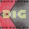 Dig (Late Nights Mix) - Single album lyrics, reviews, download