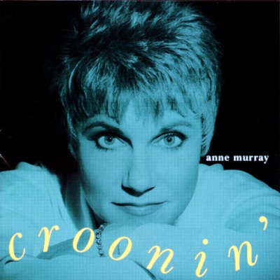 Croonin' - Anne Murray
