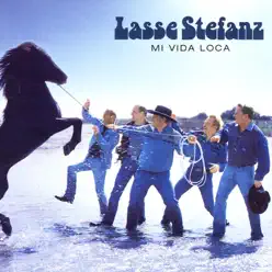 Mi Vida Loca - Lasse Stefanz Mi Vida Loca - Lasse Stefanz