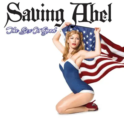 The Sex Is Good - Single - Saving Abel