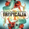 Tropicalia (Subcquence Remix) - Dany Cohiba, Ian Osborn & Nicolas Francoual lyrics