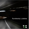 Rumblestrip Lullabies
