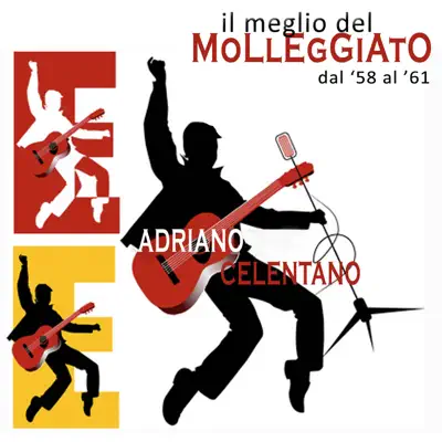 Il meglio del molleggiato: Adriano Celentano dal '58 al '61 - Adriano Celentano