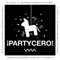 PartyCero (feat. Milkman & Morenito De Fuego) - El Dusty lyrics