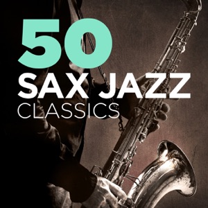 50 Sax Jazz Classics