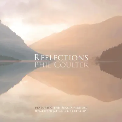 Reflections - Phil Coulter