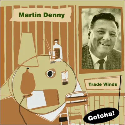 Trade Winds (Lounge Serie) - Martin Denny Trade Winds (Lounge Serie) - Martin Denny