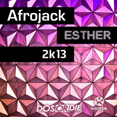 Esther 2k13 (Remixes) - EP - Afrojack