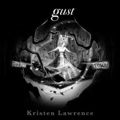 Gust ("Ghost Town" Version) - Single - Kristen Lawrence Gust ("Ghost Town" Version) - Single - Kristen Lawrence