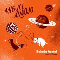 Balada astral (com Inês Viterbo) - Single - Miguel Araújo