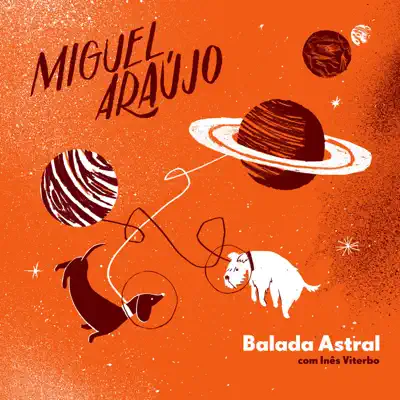 Balada astral (com Inês Viterbo) - Single - Miguel Araújo