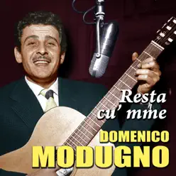 Domenico Modugno - Resta cu' mme - Domenico Modugno