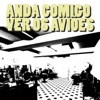 Os Azeitonas - Anda Comigo Ver os Aviões