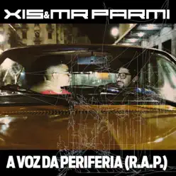 A Voz da Periferia (R.A.P.) [feat. Mr Parmi] - Single - Xis