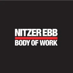 Body of Work 1984-1997 - Nitzer Ebb