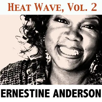 Heat Wave, Vol. 2 - Ernestine Anderson Heat Wave, Vol. 2 - Ernestine Anderson