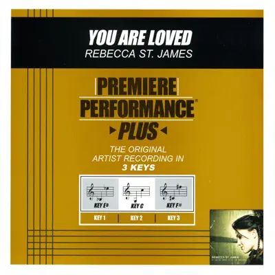 Premiere Performance Plus: You Are Loved - EP - Rebecca St. James