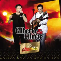 Só Chumbo - Ao Vivo - Gilberto e Gilmar