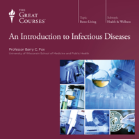 Barry C. Fox & The Great Courses - An Introduction to Infectious Diseases artwork