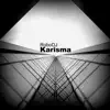 Karisma - Single album lyrics, reviews, download